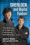 Wojton, J:  Sherlock and Digital Fandom