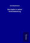 Das Kapital in seiner Kulturbedeutung