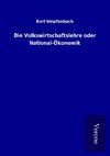 Die Volkswirtschaftslehre oder National-Ökonomik