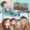 Mi Primera Visita Al Dentista