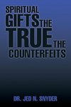 Spiritual Gifts The True The Counterfeits