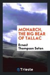 Monarch, the Big Bear of Tallac