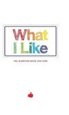 What I Like - The question book for kids