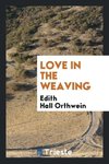 Love in the Weaving