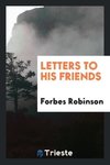 Letters to His Friends