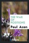 The War of Positions