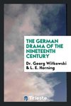 The German Drama of the Nineteenth Century