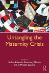 Untangling the Maternity Crisis