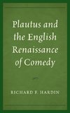 Plautus and the English Renaissance of Comedy