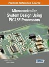 Microcontroller System Design Using PIC18F Processors