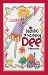 The Making of Momma Dee