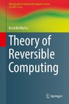 Theory of Reversible Computing