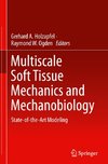 Multiscale Soft Tissue Mechanics and Mechanobiology