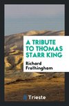 A Tribute to Thomas Starr King