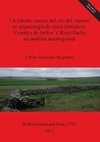 Un estudio acerca del uso del espacio en arqueología de sitios históricos. 'Corrales de Indios' y Rastrilladas