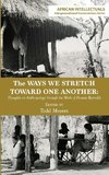 The Ways We Stretch Toward One Another