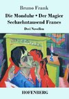 Die Monduhr / Der Magier / Sechzehntausend Francs