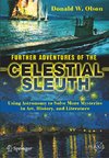 Further Adventures of the Celestial Sleuth