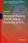 Integrated Planning of Heat Flows in Production Systems