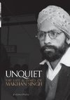 Unquiet. The Life and Times of Makhan Singh