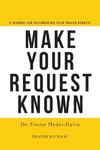 Make Your Request Known