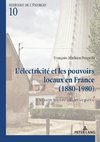 L'électricité et les pouvoirs locaux en France (1880-1980)