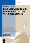 Einführung in die Problematik des Vulgärlateins