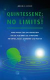 Quintessenz: No Limits!