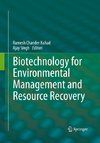 Biotechnology for Environmental Management and  Resource Recovery