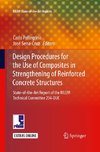 Design Procedures for the Use of Composites in Strengthening of Reinforced Concrete Structures