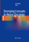 Emerging Concepts in Neuro-Oncology