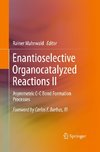 Enantioselective Organocatalyzed Reactions II