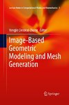 Image-Based Geometric Modeling and Mesh Generation