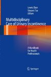 Multidisciplinary Care of Urinary Incontinence