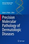 Precision Molecular Pathology of Dermatologic Diseases