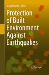 Protection of Built Environment Against Earthquakes