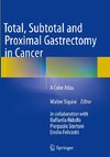 Total, Subtotal and Proximal Gastrectomy in Cancer