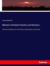 Memoirs of Eminent Teachers and Educators