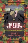 The Killer Wore Cranberry