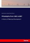 Philadelphia from 1681 to1887