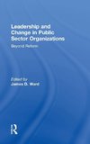 Leadership and Change in Public Sector Organizations