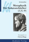 Aristoteles: Metaphysik. Die Substanzbücher (Zeta, Eta, Theta)