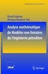 Analyse mathématique de modèles non linéaires de l'ingénierie pétrolière