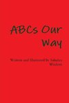 ABCs Our Way