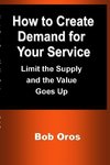 How to Create Demand for Your Service