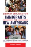 Library Services for Immigrants and New Americans