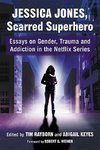 Jessica Jones, Scarred Superhero