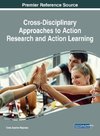 Cross-Disciplinary Approaches to Action Research and Action Learning