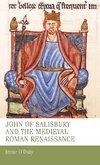 John of Salisbury and the medieval Roman renaissance