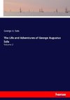 The Life and Adventures of George Augustus Sala